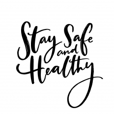 Stay Safe and Healthy